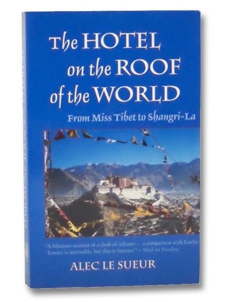The Hotel on the Roof of the World: From Miss Tibet to Shangri La