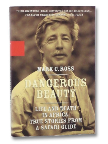 Dangerous Beauty - Life and Death in Africa: True Stories From a Safari Guide