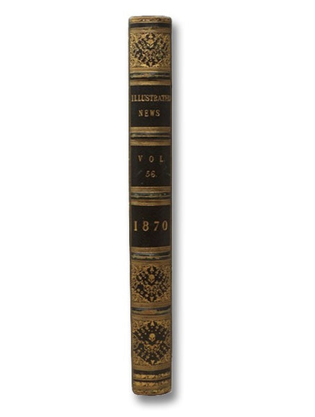 The Illustrated London News. Vol. LVI., Jan. to June 1870 [Volume 56, Nos. 1574-1600]