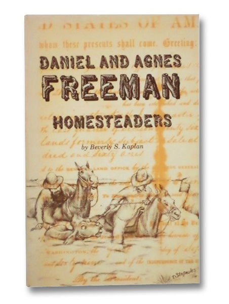 Daniel and Agnes Freeman: Homesteaders