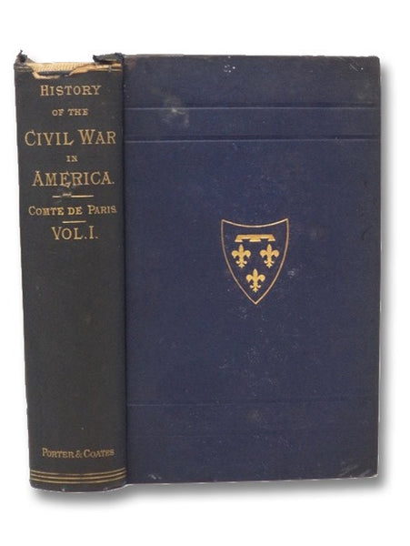 History of the Civil War in America (Volume I)