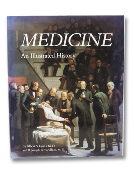 Medicine: An Illustrated History