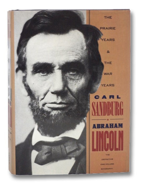 Abraham Lincoln: The Prairie Years and The War Years