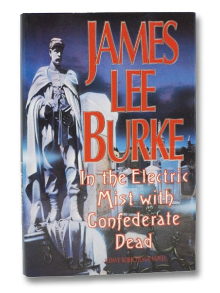 In the Electric Mist with Confederate Dead: A Dave Robicheaux Novel