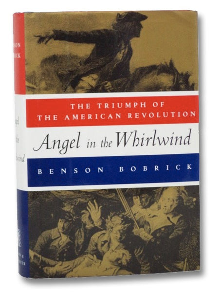 Angel in the Whirlwind: The Triumph of the American Revolution