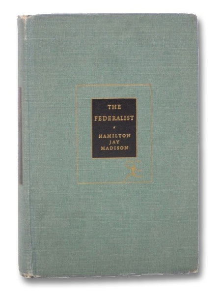 The Federalist (The Modern Library of the World's Best Books)