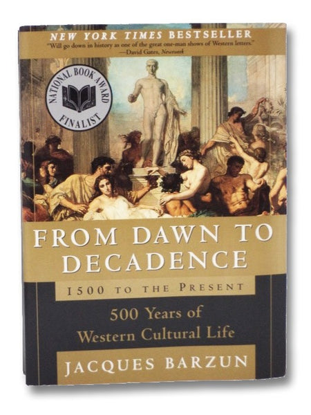 From Dawn to Decadence: 500 Years of Western Cultural Life, 1500 to the Present