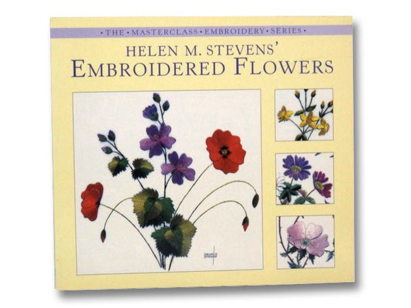 Embroidered Flowers (The Masterclass Embroidery Series)