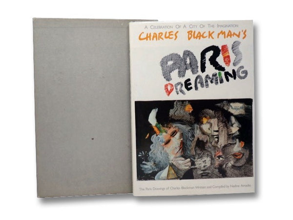 Charles Blackman's Paris Dreaming: A Celebration of a City of the Imagination - The Paris Drawings of Charles Blackman