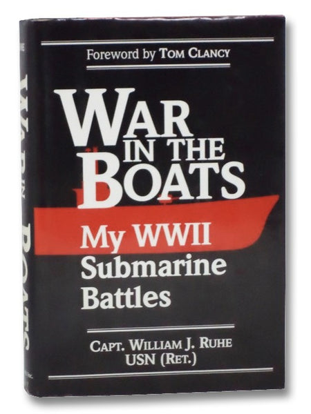 War in the Boats: My WWII Submarine Boats