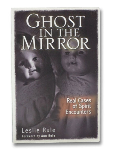 Ghost in the Mirror: Real Cases of Spirit Encounters