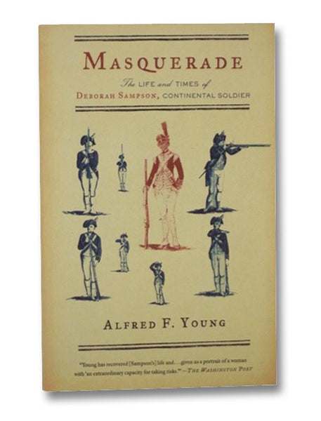 Masquerade: The Life and Times of Deborah Sampson, Continental Soldier