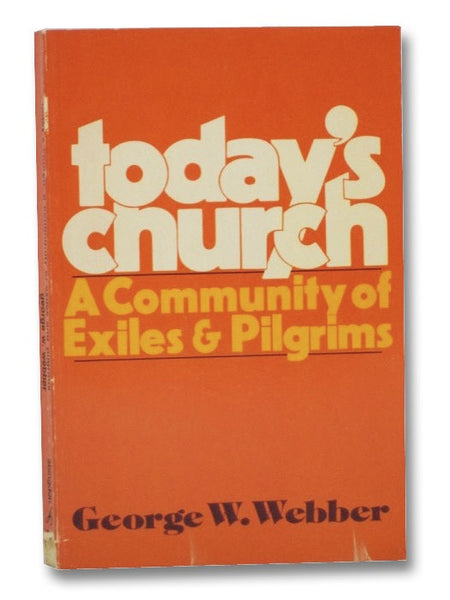Today's Church: A Community of Exiles and Pilgrims