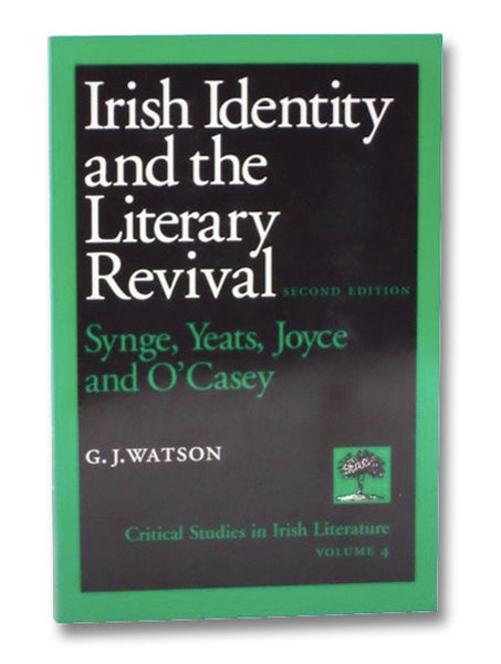 Irish Identity and the Literary Revival: Synge, Yeats, Joyce and O'Casey