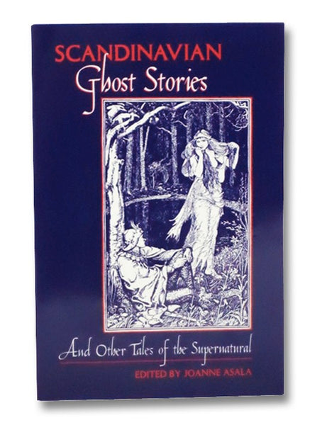 Scandinavian Ghost Stories and Other Tales of the Supernatural
