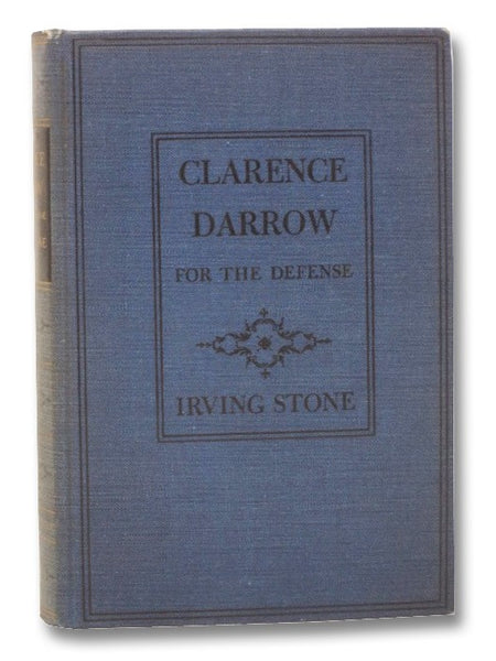 Clarence Darrow for the Defense: A Biography