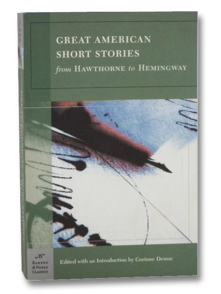 Great American Short Stories: From Hawthorne To Hemingway