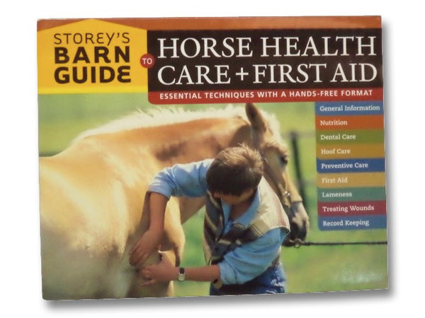 Storey's Barn Guide: Horse Health Care + First Aid