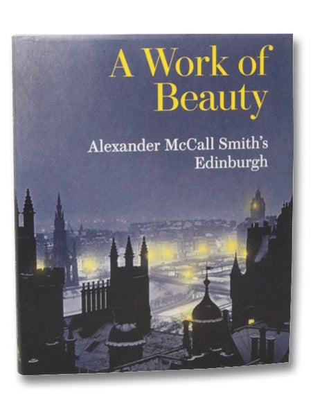 A Work of Beauty: Alexander McCall Smith's Edinburgh