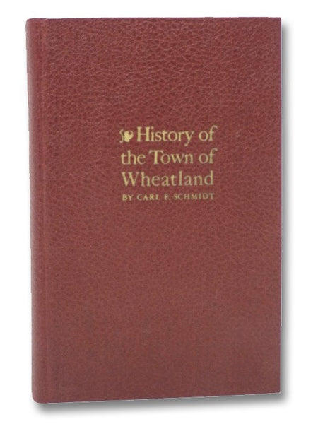 History of the Town of Wheatland: Scottsville, Mumford, Garbutt, Belcoda, Beulah, Wheatland Center