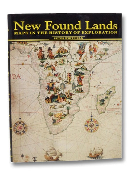 New Found Lands: Maps in the History of Exploration
