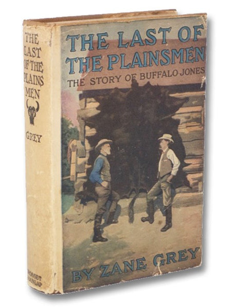 The Last of the Plainsmen: The Story of Buffalo Jones