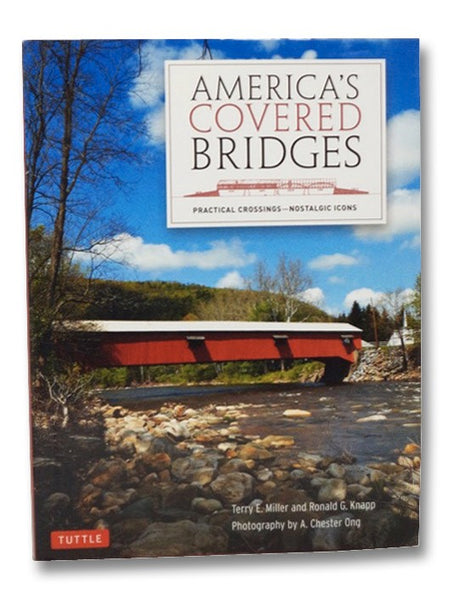 America's Covered Bridges: Practical Crossings - Nostalgic Icons