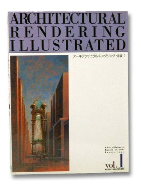 Architectural Rendering Illustrated Vol. I