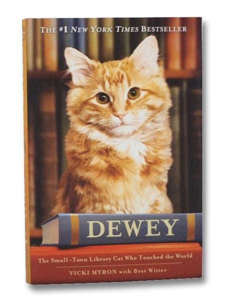 Dewey: The Small-Town Library Cat Who Touched the World
