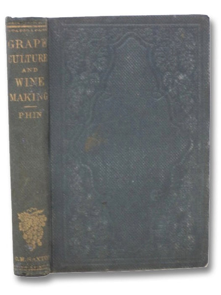 Open Air Grape Culture: A Practical Treatise on the Garden and Vineyard Culture of the Vine, and the Manufacture of Domestic Wine. Designed for the Use of Amateurs and Others in the Northern and Middle States. Profusely Illustrated with New Engravings fr…
