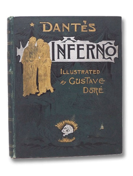 Dante's Inferno, From the Original of Dante Alighieri and Illustrated by Gustave Dore [Altemus' Edition]