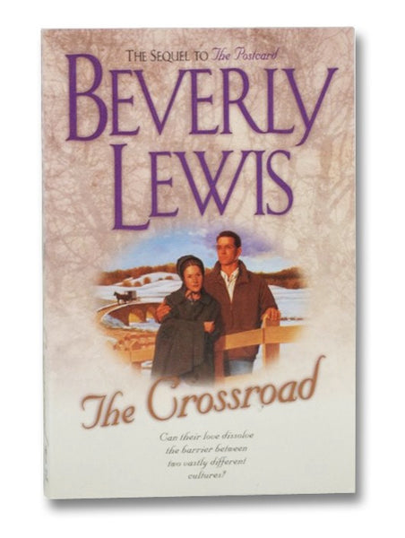 The Crossroad: The Sequel to The Postcard (Amish Country Crossroads Series Book 2)
