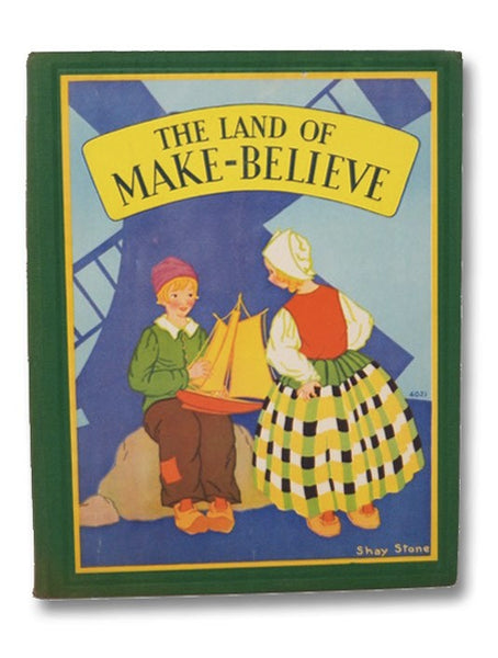 The Land of Make-Believe: A Book of Poems by Eugene Field and the Story of The Children of Mother Goose by Viola R. Lowe
