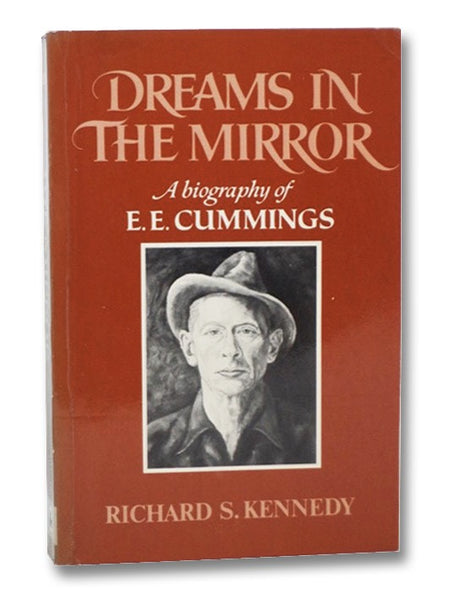Dreams in the Mirror: A Biography of E.E. Cummings