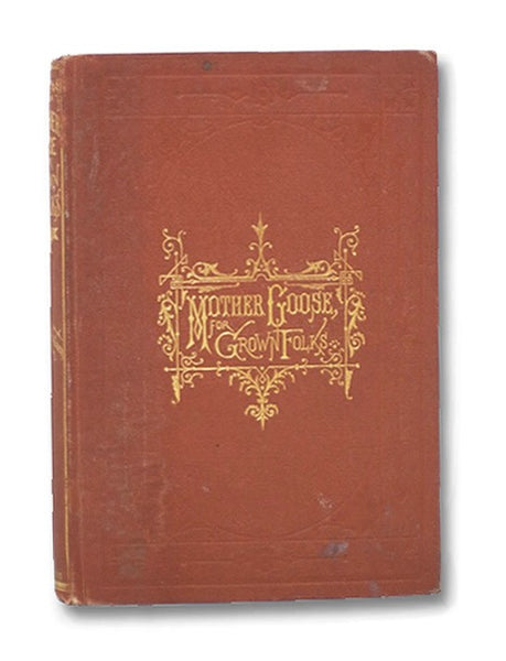 Mother Goose for Grown Folks: A Christmas Reading.