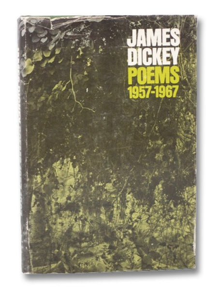 James Dickey: Poems, 1957-1967