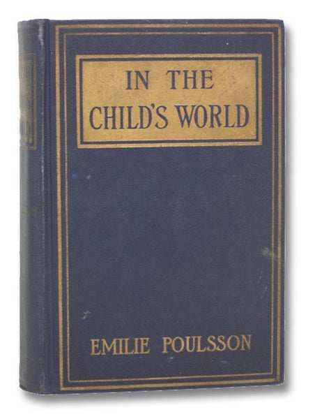 In the Child's World: Morning Talks and Stories for Kindergartens, Primary Schools and Homes