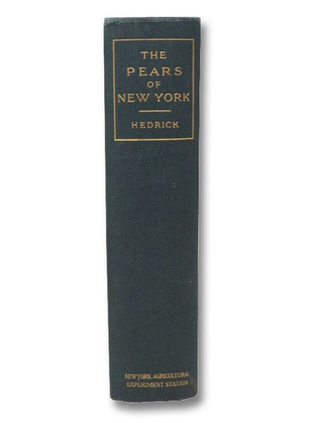 The Pears of New York (Report of the New York Agricultural Experiment Station for the Year 1921, Volume II) (State of New York - Department of Agriculture Twenty-Ninth Annual Report, Vol. 2, Part II)