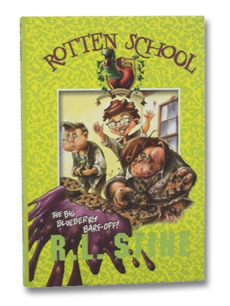 The Big Blueberry Barf-Off! (Rotten School, Book 1)