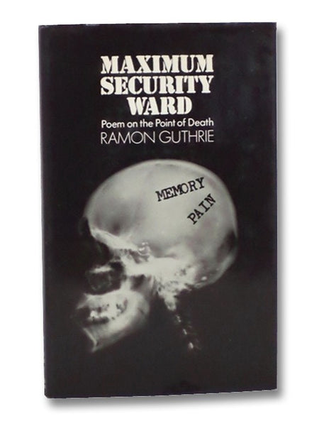 Maximum Security Ward: Poem on the Point of Death
