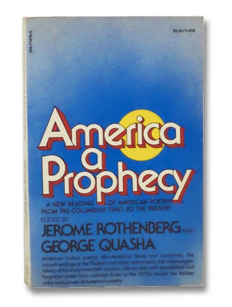 America: A Prophecy - A New Reading of American Poetry from Pre-Columbian Times to the Present