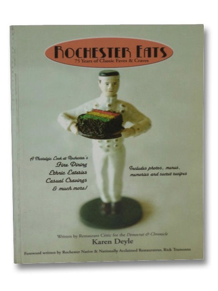 Rochester Eats: 75 Years of Classic Faves & Craves