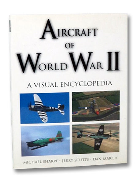Aircraft of World War II: A Visual Encyclopedia