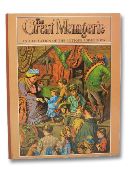 The Great Menagerie: An Adaptation of the Antique Pop-up Book