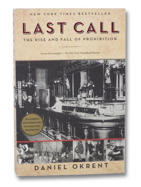 Last Call: The Rise and Fall of Prohibition