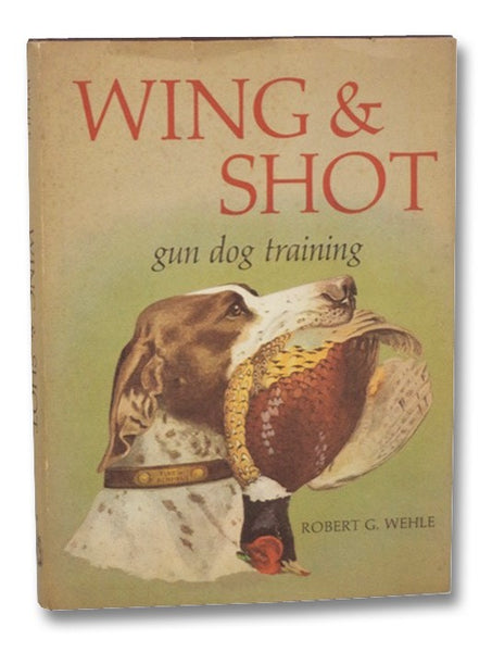 Wing & Shot: Gun Dog Training