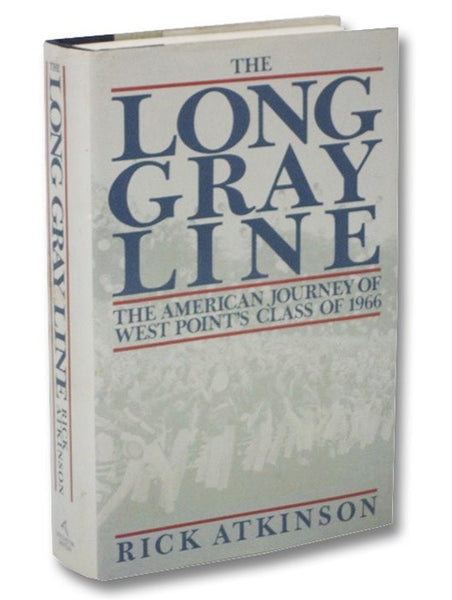 The Long Gray Line: The American Journey of West Point's Class of 1966