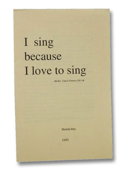 I Sing Because I Love To Sing