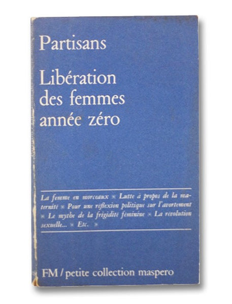 Liberation Des Femmes : Annee Zero [FRENCH TEXT]