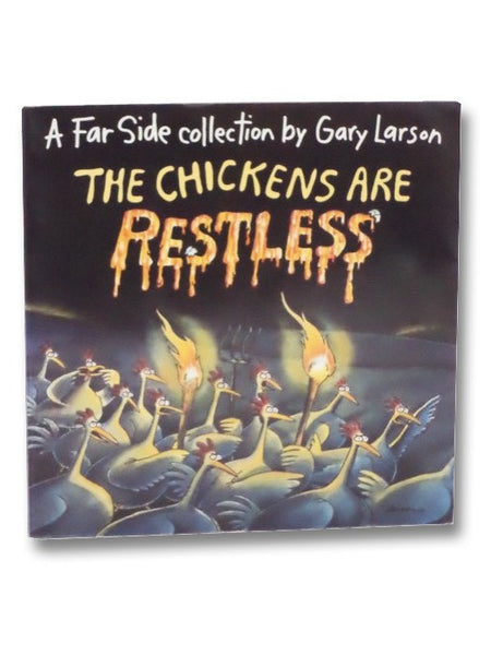 The Chickens are Restless (A Far Side Collection)